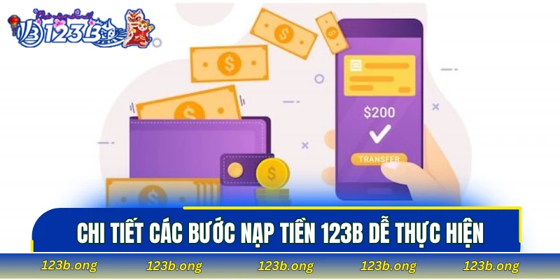 Chi tiết các bước nạp tiền 123B dễ thực hiện