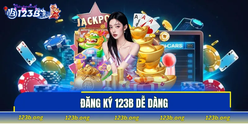 Đăng ký 123B dễ dàng