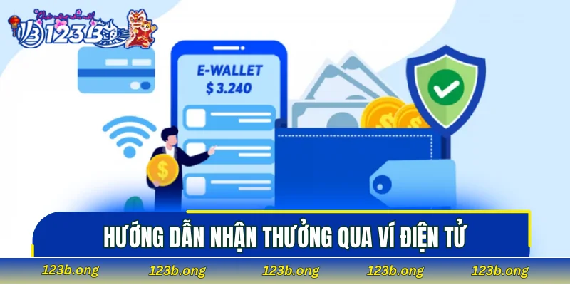 Hướng dẫn nhận thưởng qua ví điện tử