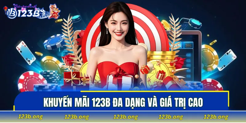 Khuyến mãi 123B đa dạng và giá trị cao