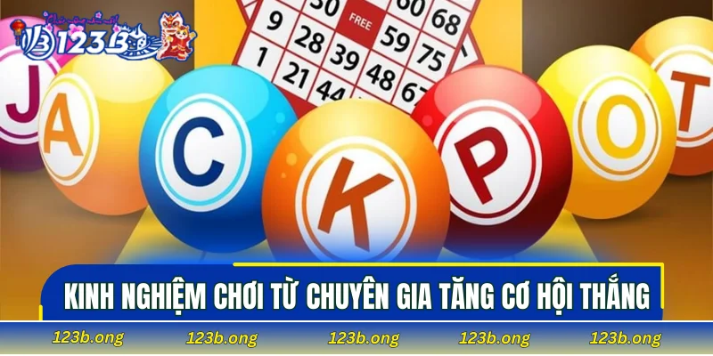 Kinh nghiệm chơi từ các chuyên gia tăng cơ hội thắng