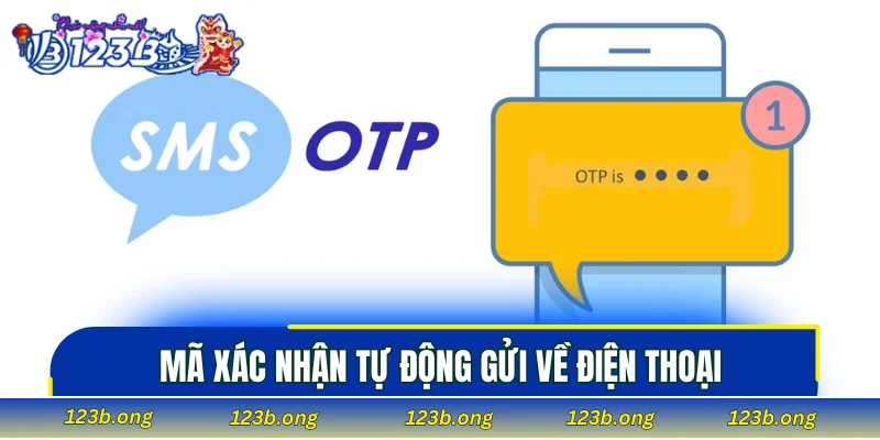 Mã xác nhận tự động gửi về điện thoại