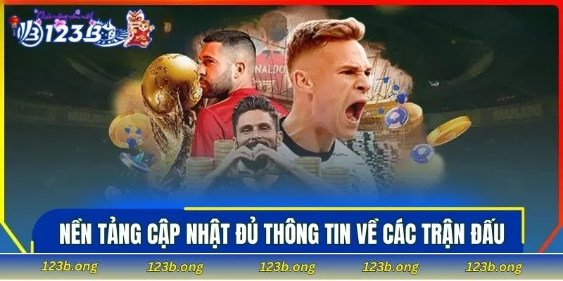 Nền tảng cập nhật đủ thông tin về các trận đấu Esports 