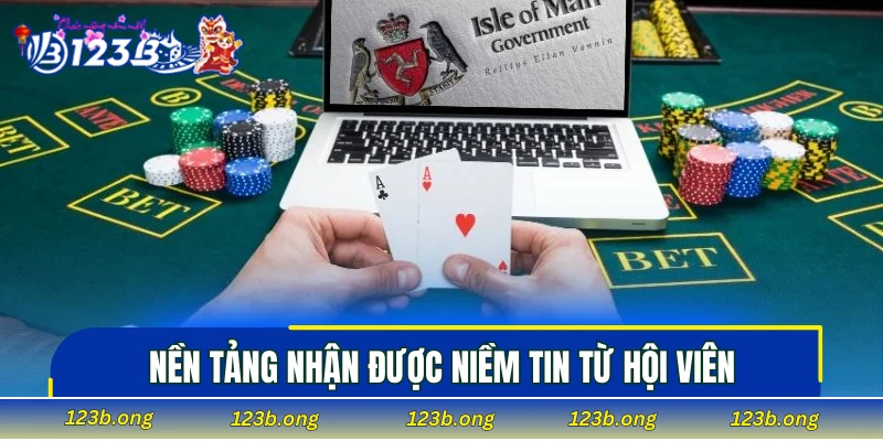 Nền tảng nhận được niềm tin từ hội viên