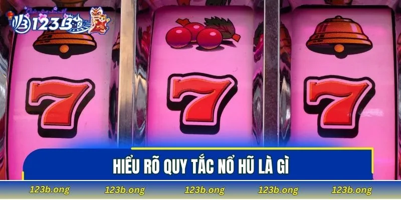Hiểu rõ quy tắc nổ hũ là gì