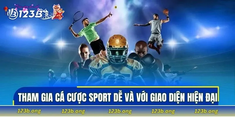 Tham gia cá cược sport dễ và với giao diện hiện đại