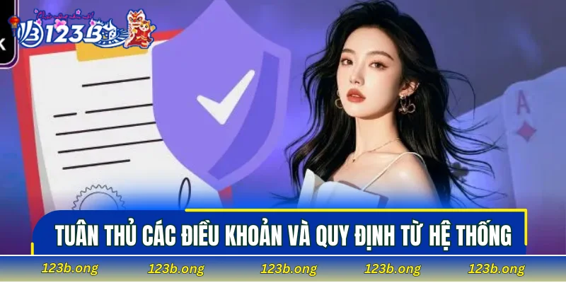 Tuân thủ các điều khoản và quy định từ hệ thống